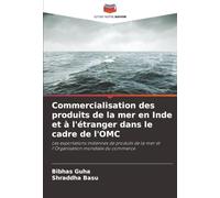 Commercialisation des produits de la mer en Inde et à l'étranger dans le cadre de l'OMC: Les exportations indiennes de produits de la mer et l'Organisation mondiale du commerce