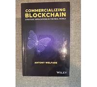 Commercializing Blockchain: Strategic Applications in the Real World