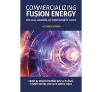 Commercializing Fusion Energy : How Small Businesses are Transforming Big Science
