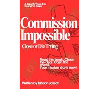 Commission Impossible: Close or Die Trying