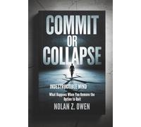 Commit or Collapse: Indestructible Mind: What Happens When You Remove the Option to Quit