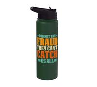 Commit Tax Fraud They Can't Catch Us All Stainless Steel Insulated Water Bottle