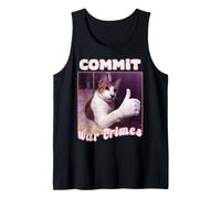 Commit War Crimes Funny Cat Meme Tank Top