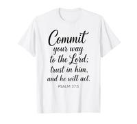 Commit Your Way to The Lord Psalm 37:5 Scripture Bible Faith T-Shirt