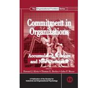 Commitment in Organizations: Accumulated Wisdom and New Directions (SIOP Organizational Frontiers Series)