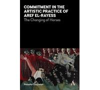Commitment in the Artistic Practice of Aref El-Rayess: The Changing of Horses (Anthem Impact)