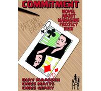 Commitment: Novel about Managing Project Risk