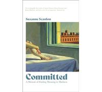Committed : A Memoir of Finding Meaning in Madness
