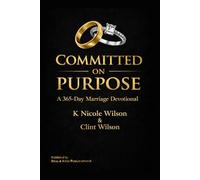 COMMITTED ON PURPOSE: A 365-Day Marriage Devotional