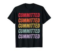 Committed T-Shirt