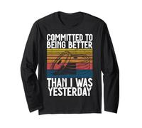 Committed to Being Better Than I was Yesterday Retro Weights Long Sleeve T-Shirt
