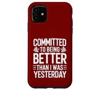 Committed to Better Workout Motivation Case for iPhone 11