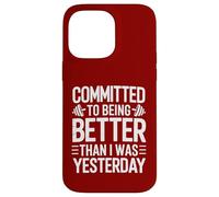 Committed to Better Workout Motivation Case for iPhone 14 Pro Max