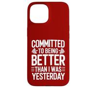 Committed to Better Workout Motivation Case for iPhone 15