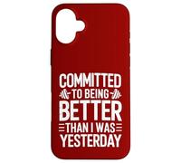 Committed to Better Workout Motivation Case for iPhone 16 Plus