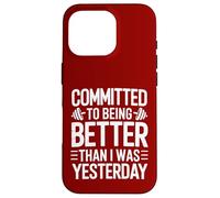 Committed to Better Workout Motivation Case for iPhone 16 Pro