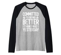Committed to Better Workout Motivation Raglan Baseball Tee