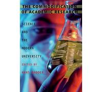 Commodification of Academic Research, The: Science and the Modern University