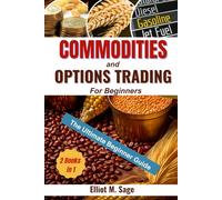 Commodities and Options Trading for Beginners: Step-by-Step Guide with Clear Examples