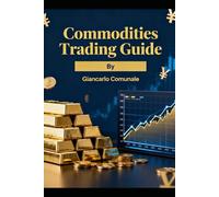 COMMODITIES TRADING GUIDE
