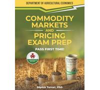 COMMODITY MARKETS AND PRICING EXAM PREP