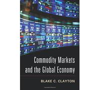 Commodity Markets and the Global Economy – Cambridge University Press
