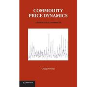 Commodity Price Dynamics: A Structural Approach