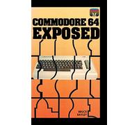 Commodore 64 Exposed: 1 (Retro Reproductions)