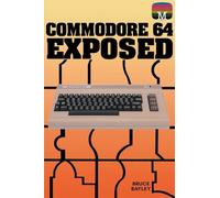 Commodore 64 Exposed: 1 (Retro Reproductions)