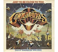 Commodores - COMMODORES - JUST TO BE CLOSE TO YOU - [7"]