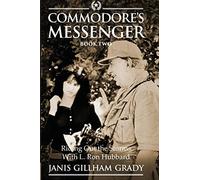 Commodore's Messenger Book II: Riding Out The Storms with L. Ron Hubbard: Volume 2