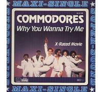 Commodores - Why You Wanna Try Me