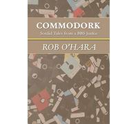 Commodork: Sordid Tales from a BBS Junkie