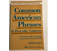 Common American Phrases in Everyday Contexts: A Detailed Guide to Real-life Conversation and Small Talk