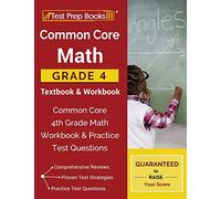 Common Core Math Grade 4 Textbook & Workbook: Common Core 4th Grade Math Workbook & Practice Test Questions