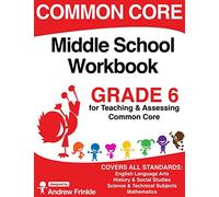 Common Core Middle School Workbook Grade 6: Volume 1 (K-8 Common Core Workbooks)