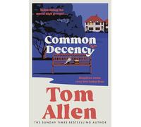 Common Decency: The hilarious, smart debut novel from the beloved comedian - perfect for your next book club read!