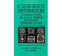 Common Differences: Conflicts in Black and White Feminist Perspectives