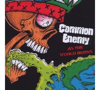 Common Enemy - As The World Burns [Import]