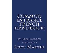 Common Entrance French Handbook: with sample oral answers and vocabulary