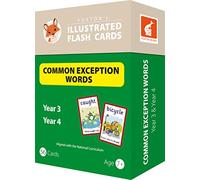 Common Exception Words Flash Cards: Year 3 and Year 4 Words - Perfect for Home Learning - with 106 Colourful Illustrations (Foxton's Illustrated Flash Cards)