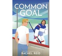 COMMON GOAL: Now Streaming on Crave and HBO Max: 4 (Game Changers: Heated Rivalry Book Series, 4)