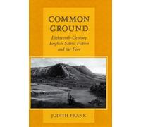 Common Ground: Eighteenth-Century English Satiric Fiction and the Poor