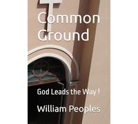 Common Ground: God Leads the Way !