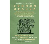 Common Ground : Stories of Resistance and Healing from the Movement to Protect the Earth