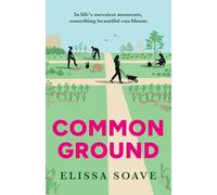 Common Ground: The captivating, powerful and unforgettable literary novel of community and connection for 2026