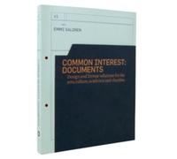 Common Interest: Documents. Design and Format Solutions for the Arts, Culture and Academia