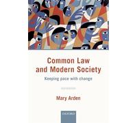 Common Law and Modern Society: Keeping Pace with Change (Shaping Tomorrow's Law)