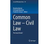 Common Law - Civil Law: The Great Divide?: 139 (Law and Philosophy Library, 139)