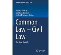 Common Law - Civil Law: The Great Divide?: 139 (Law and Philosophy Library, 139)